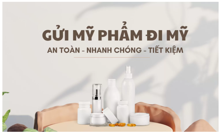 Gửi mỹ phẩm đi Mỹ an toàn, nhanh chóng và tiết kiệm